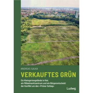 Andreas Galka: Verkauftes Grün
