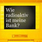 Wie radioaktiv ist meine Bank